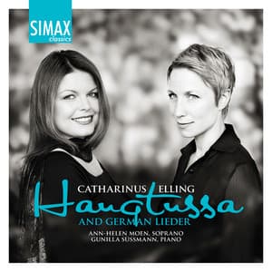 Catharinus Elling: Haugtussa and German Lieder - Catharinus Elling