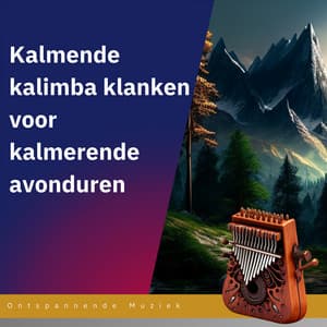Kalmende kalimba klanken voor kalmerende avonduren - Ontspannende Muziek