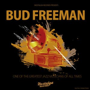 One Of The Greatest Jazz Musicians Of All Time - Bud Freeman