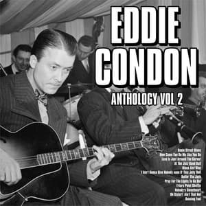 Anthology, Vol. 2 - Eddie Condon