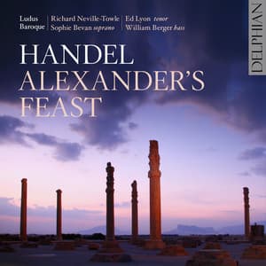 Handel: Alexander's Feast - George Frideric Handel