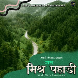 Raga Mishra Pahadi-World Music Instrumental - Utpal Jivrajani