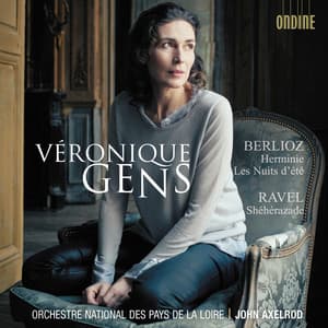 Berlioz & Ravel: Works for Soprano & Orchestra - Véronique Gens