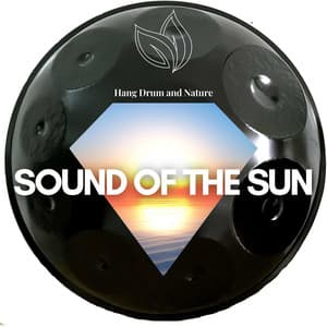 Sound of the Sun - Hang Drum and Nature