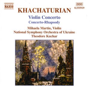 Khachaturian, A.I.: Violin Concerto / Concerto-Rhapsody - Aram Khachaturian