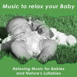 Music to Relax Your Baby - Enchanted Piano