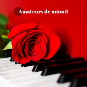 Amateurs de minuit: Meilleure musique émotionnelle et romantique - Romantique piano musique acadèmie