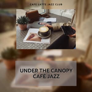 Under the Canopy Café Jazz: Greenery, Gastronomy, and Grooves - Cafe Latte Jazz Club