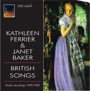 Kathleen Ferrier & Janet Baker Sing British Songs - Janet Baker