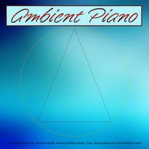 Ambient Piano: Ocean Waves for Sleep, Medition Playlist, Relaxing Wellness Music, Yoga, Healing Music and Calm Meditation Music - Meditation Music