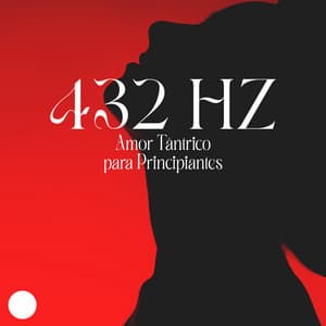 432 Hz Amor Tántrico para Principiantes - Academia de Música para Hacer el Amor