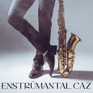 Enstrümantal Caz: Restoran Saksafon, Rahatlatıcı Müzik - Enstrümantal Caz Akademi