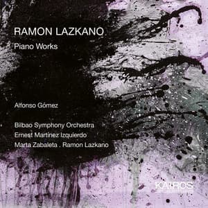 Ramon Lazkano: Piano Music - Ramon Lazkano