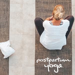 Postpartum Yoga - Healing Yoga Meditation Music Consort