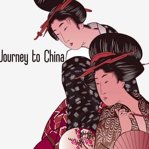 Journey to China – Oriental Meditation Techniques, Balance & Serenity - Natural Soothing Melodies