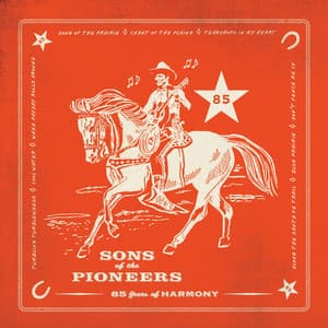 85 Years of Harmony - Sons of the Pioneers