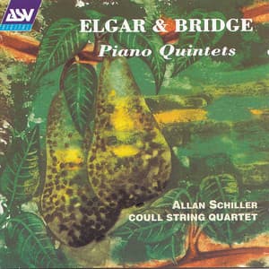 Elgar & Bridge: Piano Quintets - Allan Schiller