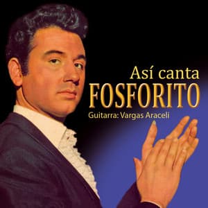 Así Canta - Fosforito