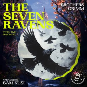 The Seven Ravens - Story Time