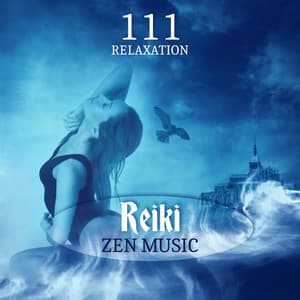 111 Relaxation: Reiki Zen Music, Peaceful Sounds Therapy, Sensual Spa Massage, Spiritual Healing, Mind Body Connection - Wellbeing Zone