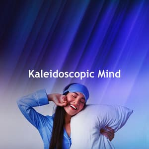Kaleidoscopic Mind - Slumber Music Zone