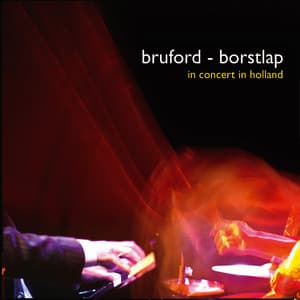Bruford - Borstlap: In Concert in Holland - Bill Bruford