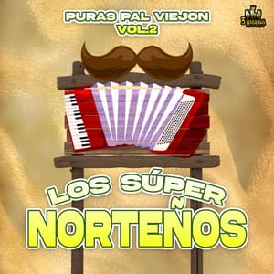Puras Pal Viejon Vol. 2 - Los Super Norteños
