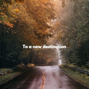 To a new destination - Jazz Ambiental para Hoteles