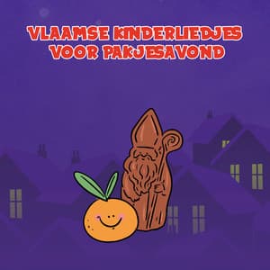 Vlaamse kinderliedjes voor Pakjesavond - Sinterklaasmuziek