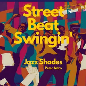 Street Beat Swingin' - Jazz Shades