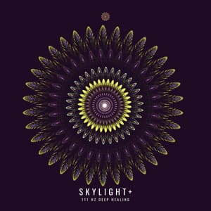 111 Hz Deep Healing - Skylight+