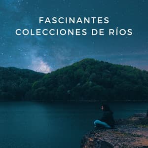 Fascinantes Colecciones De Ríos - Sonido de Cascada
