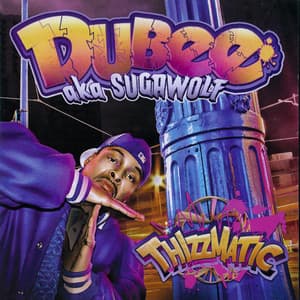 Thizzmatic - Dubee