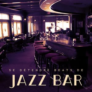 Se détendre beats de jazz bar - Funk jazz grooves, Relaxant chill jazz lounge, Romance contexte jazz - Lounge Jazz Affection