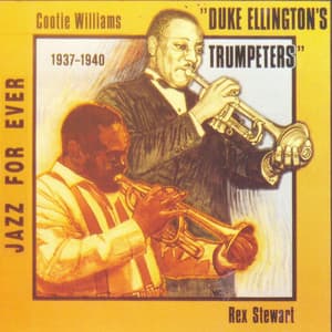 Duke Ellington's Trumpeters - Cootie Williams
