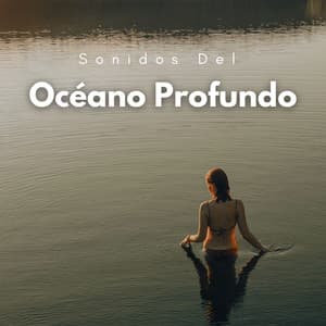 Sonidos Del Océano Profundo - Ruidos del océano