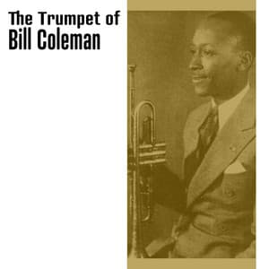 The Trumpet of Bill Coleman - Bill Coleman