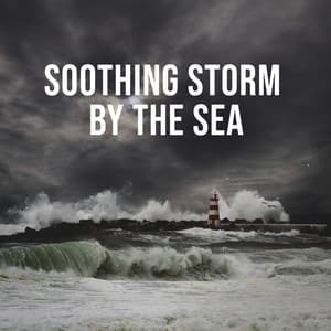 Soothing Storm by the Sea: Nature Sounds to Relax - Thunder Meditation