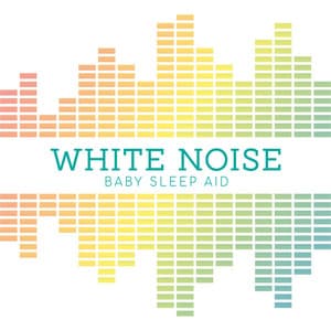White Noise: Baby Sleep Aid, Vol. 3 - Sonoramic