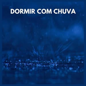Dormir com Chuva - Para Dormir
