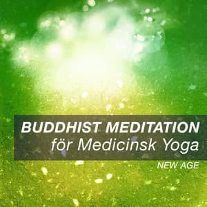 Buddhist Meditation för Medicinsk Yoga - Avslappnande Musik