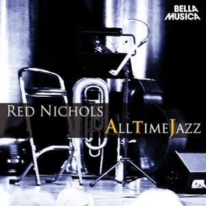 All Time Jazz: Red Nichols - Red Nichols
