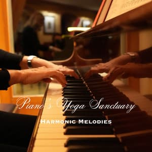 Piano's Yoga Sanctuary: Harmonic Melodies - Jazz Piano Instrumentals