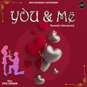 You And Me-Romantic Instrumental - Utpal Jivrajani