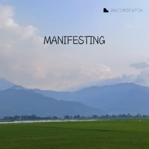 Manifesting - Piano Meditation