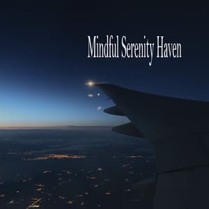 Mindful Serenity Haven - Música Relajante