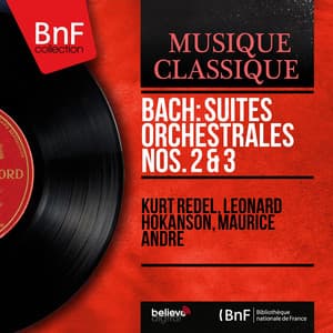 Bach: Suites orchestrales Nos. 2 & 3 - Johann Sebastian Bach