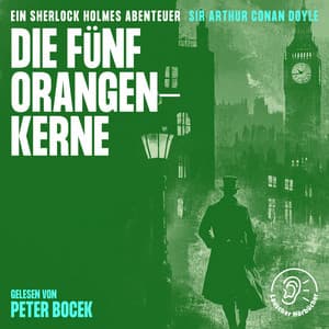 Die fünf Orangenkerne - Sherlock Holmes - Die Klassiker