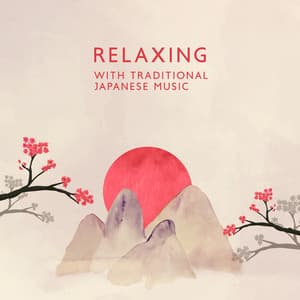 Relaxing With Traditional Japanese Music: Koto, Shamisen, Bamboo Flute Melodies - Daxia Zhou