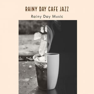 Rainy Day Cafe Jazz - Rainy Day Music